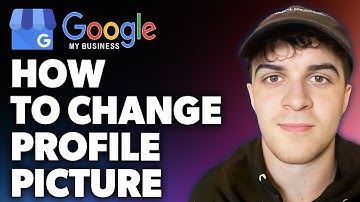 How to Change Google My Business Profile Picture (Full 2024 Guide)