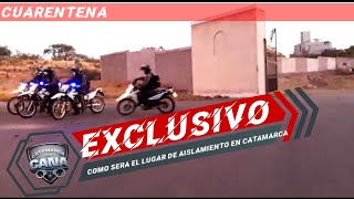 EXCLUSIVO COMO ES EL LUGAR DE AISLAMIENTO EN CATAMARCA