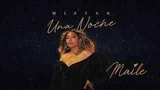 Maile - Mistah Una Noche