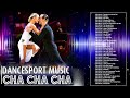 Sentimental Dancesport Latin Dance Cha Cha Cha Music 2022 Playlist   Most Latin Cha Cha Cha Songs