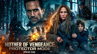 Mother of Vengeance | Action Thriller Movie | Jennifer Lopez Superhit Action Movie | Hindi Dubbed HD
