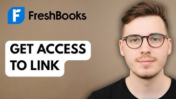How To Get Access To My Freshbooks Link [2025 Guide]