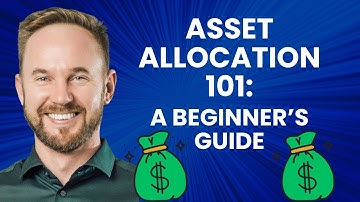 Asset Allocation 101: A Beginner