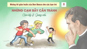 Lời giáo huấn của Don Bosco cho các bạn trẻ - Gương Xấu