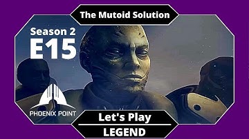Behemoth is On the Loose // Phoenix Point S2E15 // Mutoids Only // LEGEND