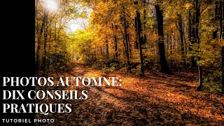 10 conseils pratiques pour vos photos d'automne