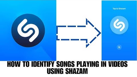 HOW TO IDENTIFY SONGS PLAYING IN VIDEOS USING SHAZAM
