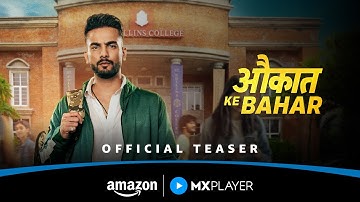 Aukaat Ke Bahar - Official Teaser ft. Elvish Yadav, Nikhil Vijay, Malhaar Rathod | Amazon MX Player