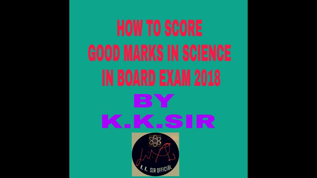How to score good marks in Science CBSE Exam - YouTube