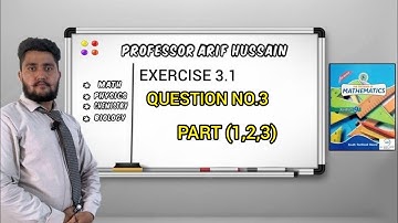 |EXERCISE 3.1 Q.3 (1,2,3) CLASS 9th MATHS |Prof. Arif Hussain
