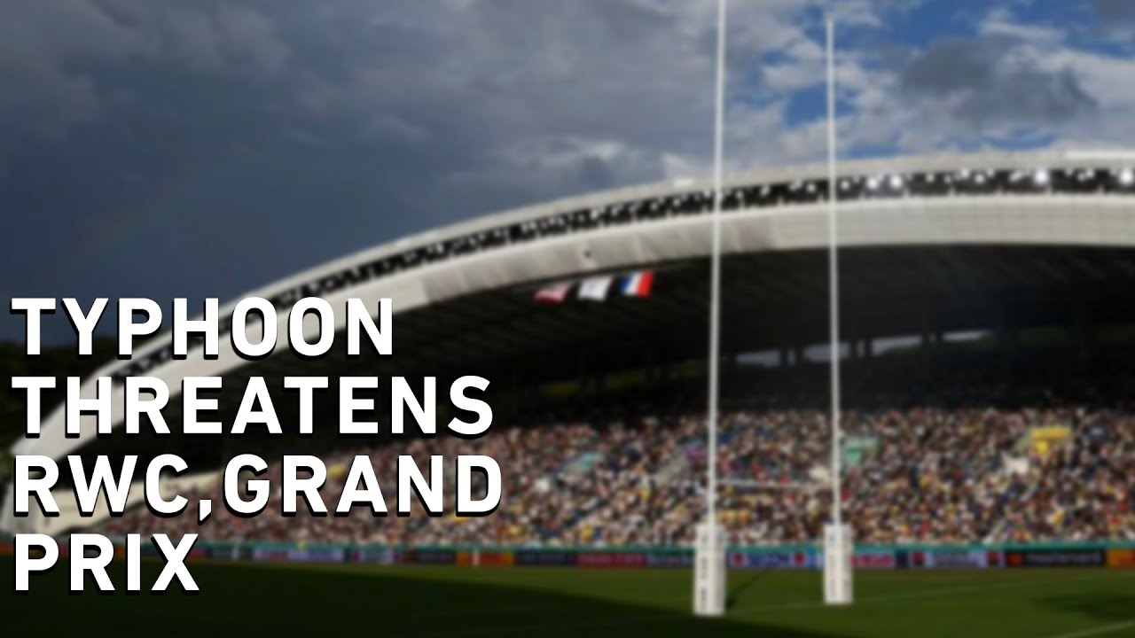 Typhoon danger hits Rugby World Cup, Grand Prix
