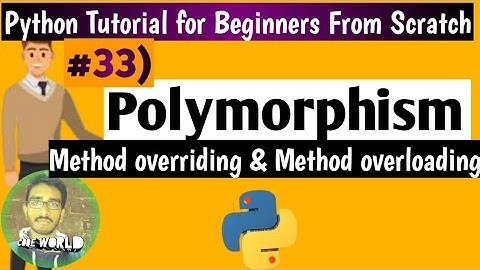 #33 What is Polymorphism in Python Programming |Python Tutorial for Beginners [From Scratch]|Python
