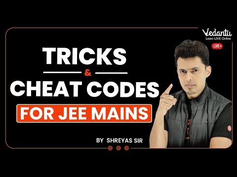 Tricks u0026 Cheat Codes ? Save time in JEE Mains u0026 BITSAT [PCM] ? Shreyas Sir | Vedantu Enlite English