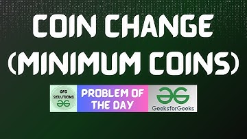 #545 GFG POTD | Coin Change (Minimum Coins) | GFG Solutions | 15-03-2025