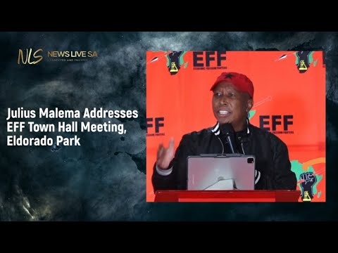 EFF President Julius Malema Addresses EFF Town Hall Meeting, Eldorado Park