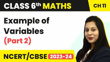 Example of Variables (Part 2) - Algebra | Class 6 Maths Chapter 11 | CBSE 2024-25