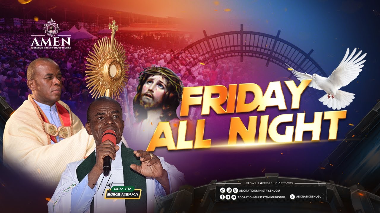 FRIDAY ADORATION VIGIL PROGRAM LIVE WITH REV. FR. EJIKE MBAKA || 06-03-2026