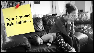 dear chronic pain sufferer