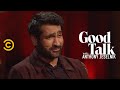 Kumail Nanjiani’s Advice to Comedians: Don’t Just Be Yourself - Good Talk with Anthony Jeselnik