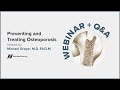 Preventing and treating osteoporosis webinar recording