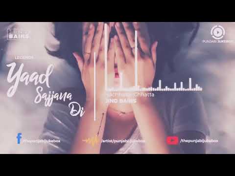 Yaad Sajjana Di  Nachhatar Chhatta  Jind Bains  remix old song