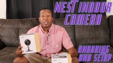 Nest Indoor Camera Unboxing, 1st Look, and Setup.