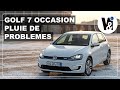 Vw golf 7  pluie de problmes