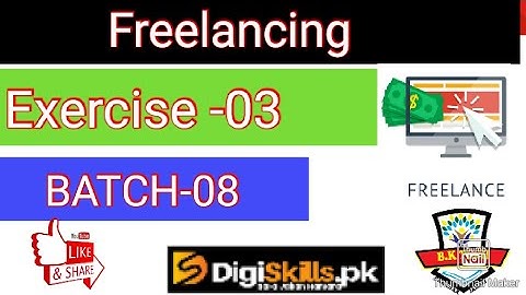 Freelancing exercise 3 batch 8 solution || digiskills freelancing exercise 3 solution || B.K TECH