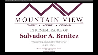 In Loving Memory of: Salvador A. Benitez