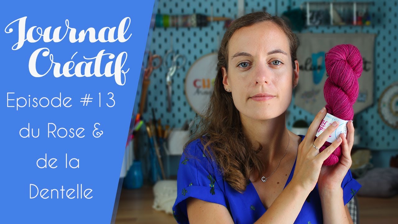 Journal Créatif Episode #13