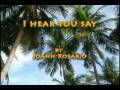 I Hear You Say - Joann Rosario