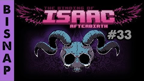Bisnap Streams Isaac: Afterbirth - Part 33
