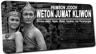 Primbon Weton Jumat Kliwon : Prediksi Watak, Jodoh, Pekerjaan, Dan Keberuntungan