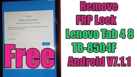 New Method 2019 How Remove FRP Lock Lenovo Tab 4 8 TB-8504F Android V7.1.1