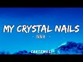 INNA My Crystal Nails Lyrics