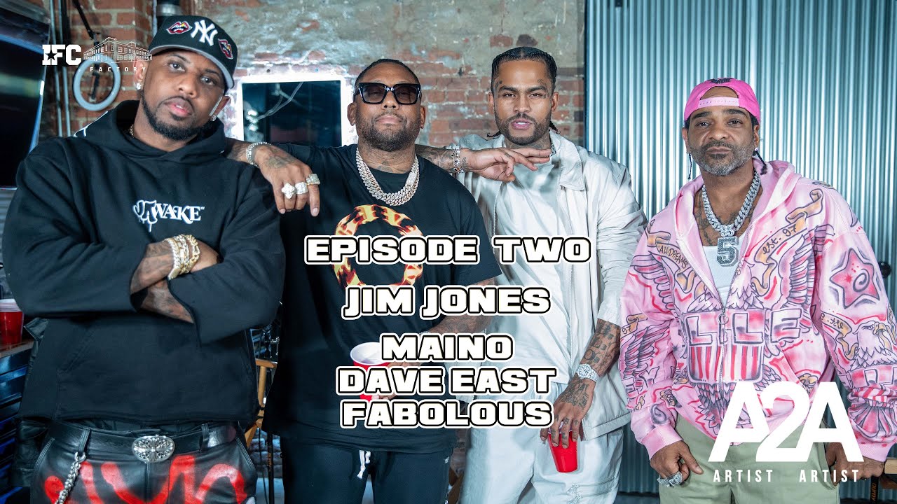 ARTIST 2 ARTIST w/ FABOLOUS , MAINO & DAVE EAST | EPISODE 2