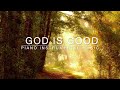 God is good 良善父親 | 等候神音樂 Soaking Music