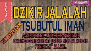 Dzikir Jalalah - Tsubutul Iman | Taubat Nasuha Banyak Istighfar dengan Sebenar Benarnya Taubat