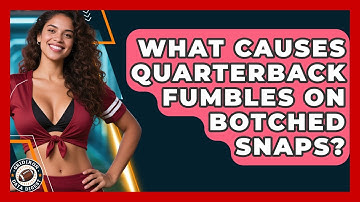 What Causes Quarterback Fumbles On Botched Snaps? - Gridiron Data Digest