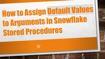 How to Assign Default Values to Arguments in Snowflake Stored Procedures