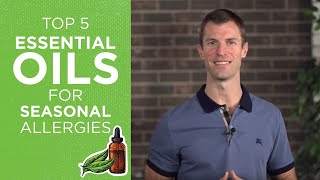 Top Essential Oils for Allergies | How to Use Essential Oils for Sinus Relief | Dr. Josh Axe
