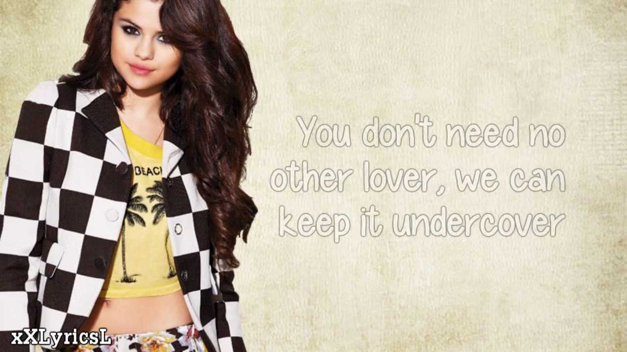 Selena Gomez - Undercover (Lyrics) HD - YouTube