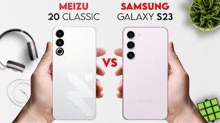 Meizu 20 Classic vs Samsung Galaxy S23 | 9 Pro Tech | #meizu #samsung #s23 #meizu20classic #9protech