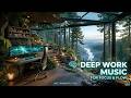Deep Work Music | Focus Music for Work | Ambient Lofi Beats for Extreme Concentration Flow