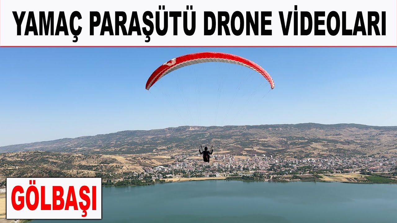 Yamaç Paraşütü Videoları Gölbaşı Adıyaman