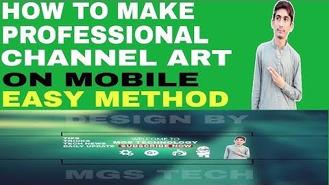 How to make professional channel art banner like mgs tech in mobile like full explained