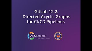 Directed Acyclic Graphs (DAG) for GitLab CI Pipelines (V 12.2)