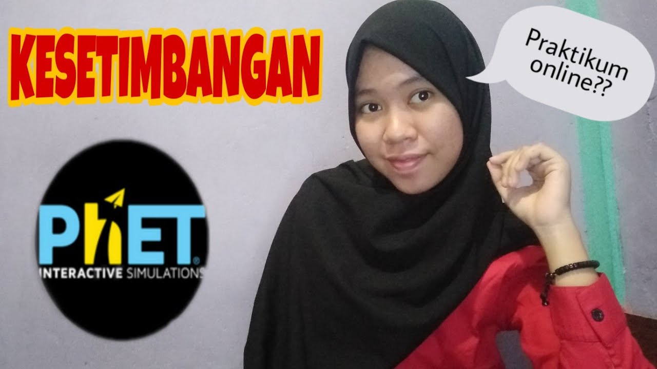 KESETIMBANGAN & PRAKTIKUM DI PHET SIMULATION - YouTube