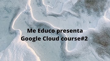 Me Educo Mooc Coursera GCP Course Google Cloud Platform Big Data and Machine Learning Fundamentals#2