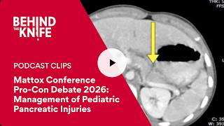 Mattox Conference  Pro-Con Debate 2026: Management of Pediatric Pancreatic Injuries